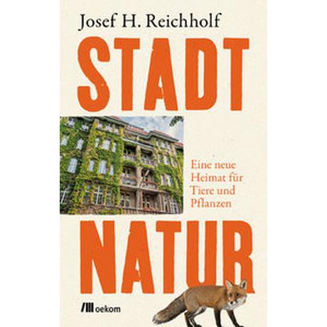 Stadtnatur Reichholf, Josef H. Gebundene Ausgabe 