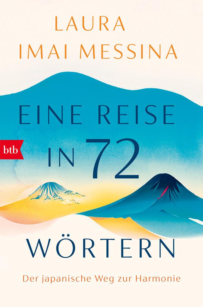 Eine Reise in 72 Wörtern Imai Messina, Laura; Schwaab, Judith (Übersetzung); Römer, Stefanie (Übersetzung) Libro in brossura 