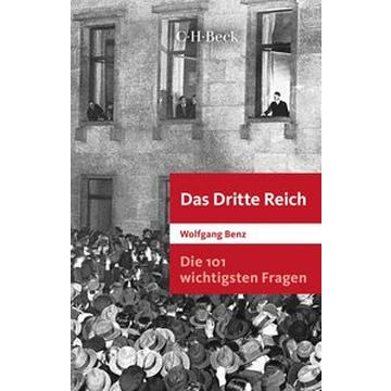 Die 101 wichtigsten Fragen: Das Dritte Reich