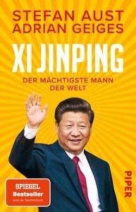 Xi Jinping - der mächtigste Mann der Welt Aust, Stefan; Geiges, Adrian Taschenbuch 