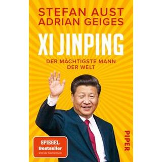 Xi Jinping - der mächtigste Mann der Welt Aust, Stefan; Geiges, Adrian Taschenbuch 