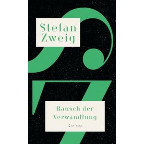 Rausch der Verwandlung Zweig, Stefan; Gottwald, Herwig (Hrsg.); Larcati, Arturo (Hrsg.) Gebundene Ausgabe 