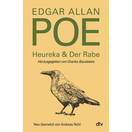 Heureka & Der Rabe Poe, Edgar Allan; Baudelaire, Charles (Hrsg.); Nohl, Andreas (Übersetzung) Gebundene Ausgabe 