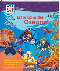 WAS IST WAS Junior Band 42 Erforsche die Ozeane! Schreuder, Benjamin; Madesta, Katharina (Illustrationen) Gebundene Ausgabe 