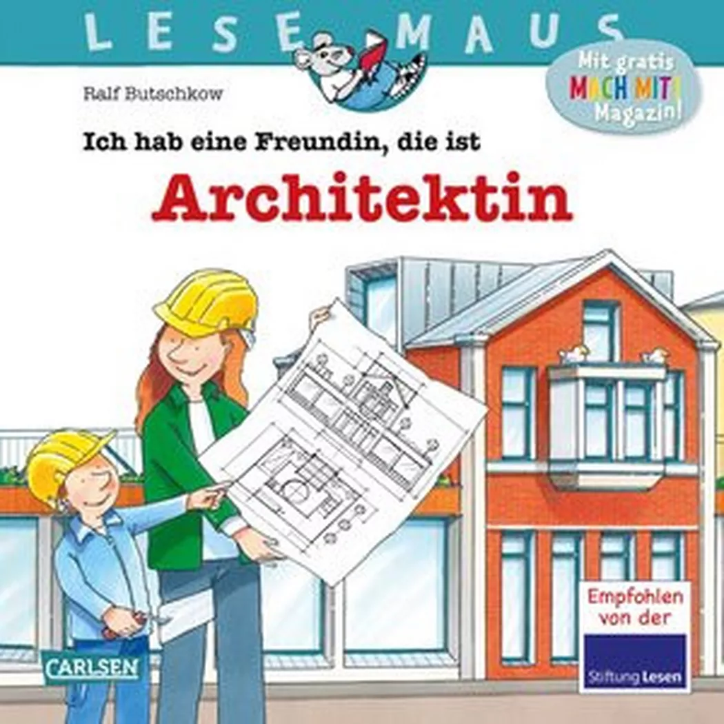 Carlsen - LESEMAUS 7: Ich hab eine Freundin, die ist Architektin, Butschkow, Ralf/ Butschkow, Ralf (Illustrationen), Multicolor