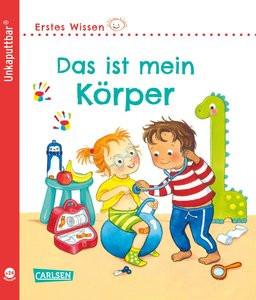 Unkaputtbar: Erstes Wissen: Das ist mein Körper Höck, Maria; Gruber, Denitza (Illustrationen) Gebundene Ausgabe 