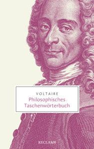 Philosophisches Taschenwörterbuch Voltaire; Oppenheimer, Angelika (Übersetzung); Moland, Louis (Nachwort); Bauer, Rainer (Hrsg.) Libro in brossura 