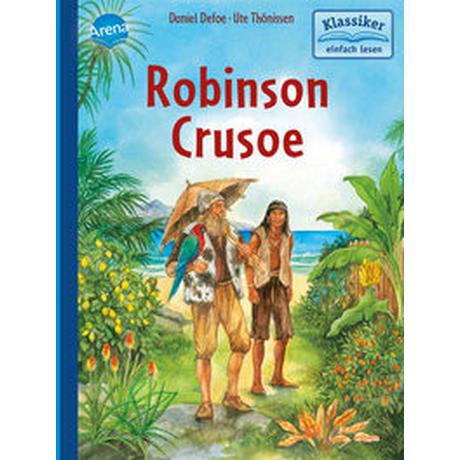 Robinson Crusoe Defoe, Daniel; Knape, Wolfgang; Thönissen, Ute (Illustrationen) Copertina rigida 