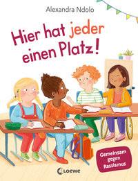 Hier hat jeder einen Platz! Ndolo, Alexandra; Loewe Sachbuch (Hrsg.); Kunkel, Daniela (Illustrationen) Copertina rigida 