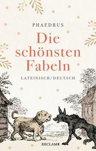 Die schönsten Fabeln Phaedrus; Ritter, Carolin (Schnitt); Ritter, Carolin (Übersetzung); Ritter, Carolin (Hrsg.); Fokke, Simon (Illustrationen) Couverture rigide 