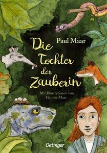 Die Tochter der Zauberin Maar, Paul; Maar, Hannes (Illustrationen) Gebundene Ausgabe 