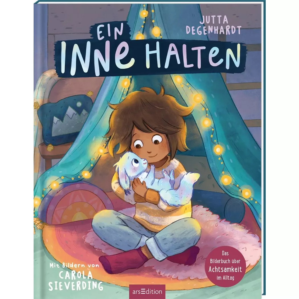 ARS EDITION - Ein Inne halten, Degenhardt, Jutta; Sieverding, Carola (Illustrationen)