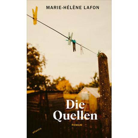 Die Quellen Lafon, Marie-Hélène; Spingler, Andrea (Übersetzung) Gebundene Ausgabe 