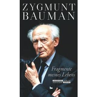 Fragmente meines Lebens Bauman, Zygmunt; Wagner, Izabela (Hrsg.); Kömen, Ursula (Übersetzung) Copertina rigida 