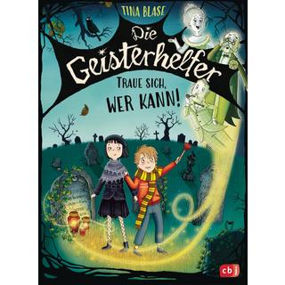 Die Geisterhelfer - Traue sich, wer kann! Blase, Tina; Parciak, Monika (Illustrationen) Gebundene Ausgabe 