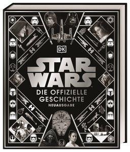 Star Wars(TM) Die offizielle Geschichte Neuausgabe Baver, Kristin; Hidalgo, Pablo; Windham, Ryder; Wallace, Daniel Copertina rigida 