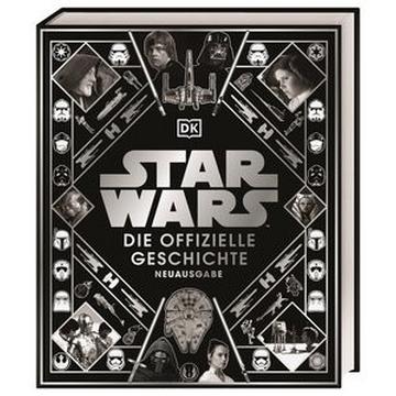 Star Wars(TM) Die offizielle Geschichte Neuausgabe