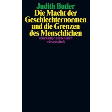 Die Macht der Geschlechternormen und die Grenzen des Menschlichen