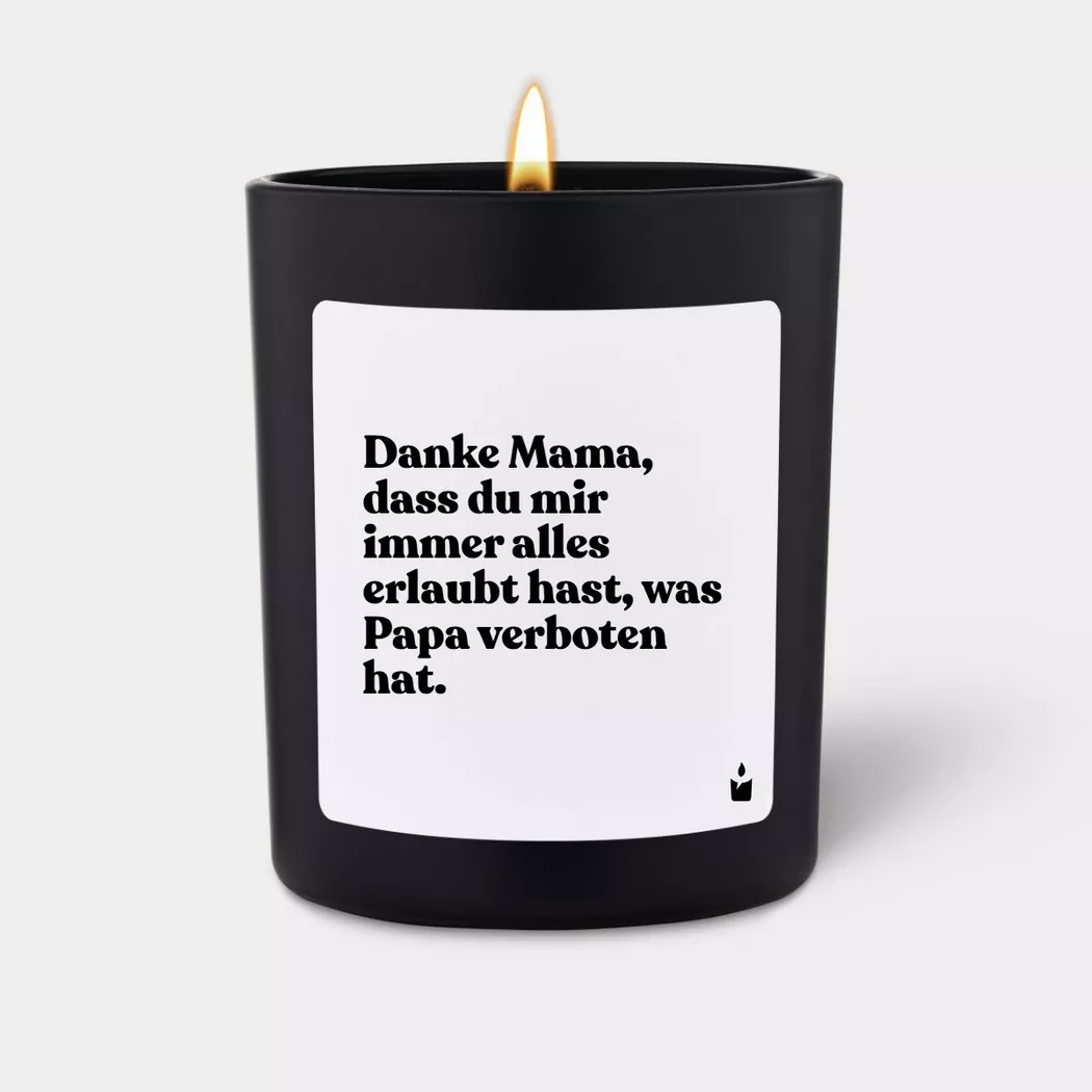 CandleHand - Duftkerze Woody Danke Mama, dass du mir immer alles erlaubt hast, was Papa verboten hat., 7X8X7CM, Schwarz