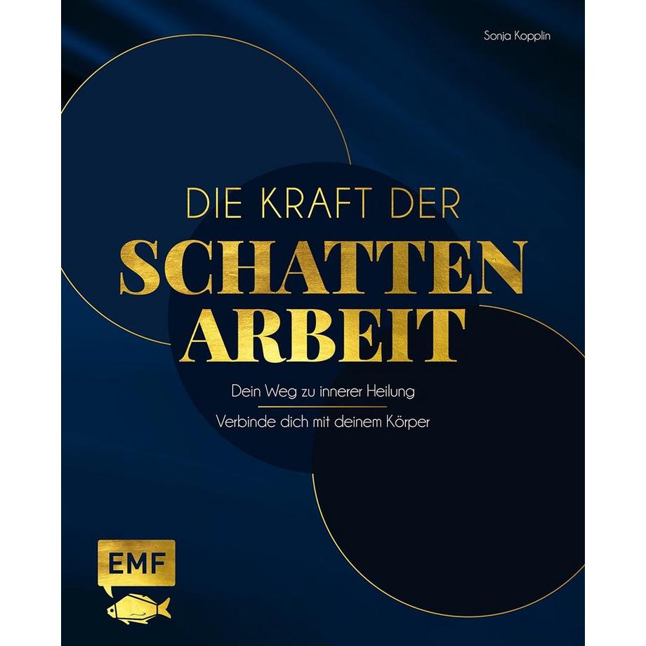 EMF Edition Michael Fischer  Die Kraft der Schattenarbeit - Shadow Work 