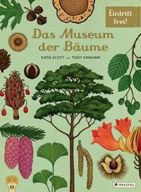 Das Museum der Bäume Kirkham, Tony; Scott, Katie; Scott, Katie (Illustrationen); Löwenberg, Ute (Übersetzung) Copertina rigida 