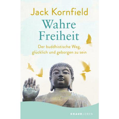 Wahre Freiheit Kornfield, Jack; Lehner, Jochen (Übersetzung) Libro in brossura 