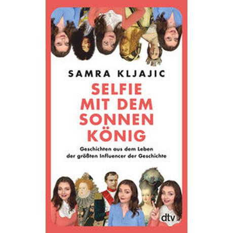 Selfie mit dem Sonnenkönig Kljajic, Samra Taschenbuch 