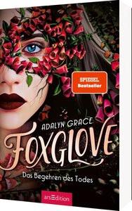 Foxglove - Das Begehren des Todes (Belladonna 2) Grace, Adalyn; Knese, Petra (Übersetzung) Copertina rigida 