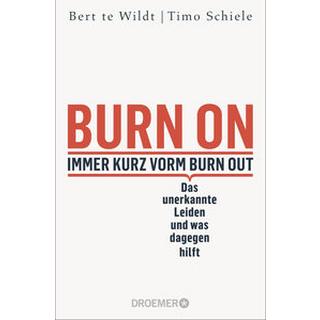 Burn On: Immer kurz vorm Burn Out te Wildt, Bert; Schiele, Timo Taschenbuch 