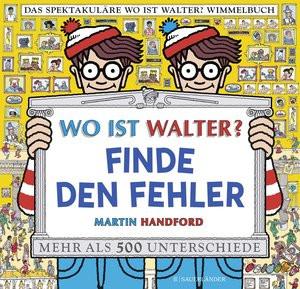 Wo ist Walter? Finde den Fehler Handford, Martin; Jänke, Cordula (Übersetzung) Copertina rigida 