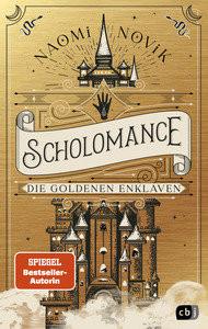 Scholomance - Die goldenen Enklaven Novik, Naomi; Attwood, Doris (Übersetzung) Gebundene Ausgabe 