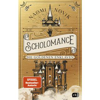 Scholomance - Die goldenen Enklaven Novik, Naomi; Attwood, Doris (Übersetzung) Gebundene Ausgabe 