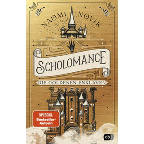 Scholomance - Die goldenen Enklaven Novik, Naomi; Attwood, Doris (Übersetzung) Gebundene Ausgabe 