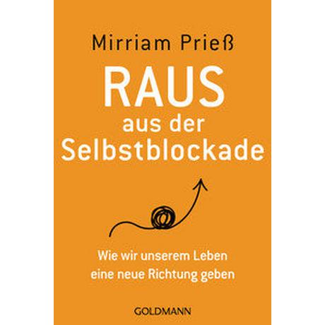 Raus aus der Selbstblockade Prieß, Mirriam Libro in brossura 