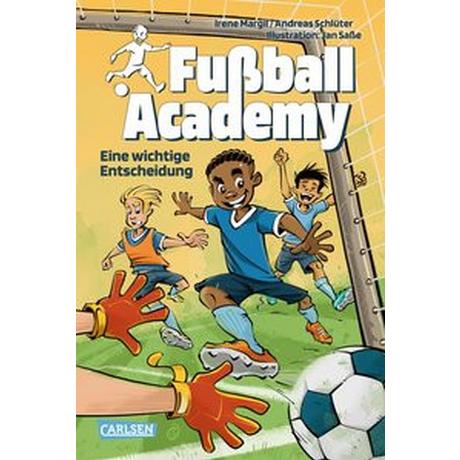 Fußball Academy 1: Eine wichtige Entscheidung Margil, Irene; Schlüter, Andreas; Saße, Jan (Illustrationen) Copertina rigida 