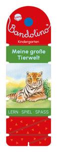 Bandolino. Meine große Tierwelt Barnhusen, Friederike; Woernle, Hela (Illustrationen) Copertina rigida 