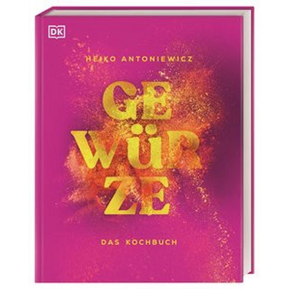 Dorling Kindersley Verlag  Gewürze - Das Kochbuch 