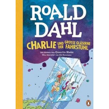 Charlie und der große gläserne Fahrstuhl Dahl, Roald; Blake, Quentin (Illustrationen); Naumann, Ebi (Übersetzung) Gebundene Ausgabe 