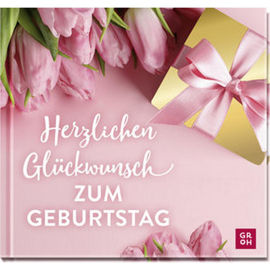 GROH Verlag  Herzlichen Glückwunsch zum Geburtstag 