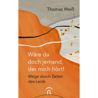 Wäre da doch jemand, der mich hört! Weiß, Thomas Couverture rigide 