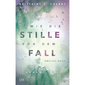 Wie die Stille vor dem Fall. Zweites Buch