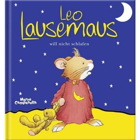 Leo Lausemaus will nicht schlafen Marco Campanella Couverture rigide 