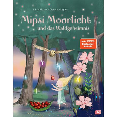 Mipsi Moorlicht und das Waldgeheimnis Blazon, Nina; Hughes, Denise (Illustrationen) Couverture rigide 