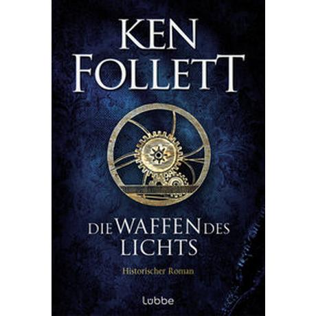 Die Waffen des Lichts Follett, Ken; Weber, Markus (Illustrationen); Schmidt, Dietmar (Übersetzung); Schumacher, Rainer (Übersetzung) Couverture rigide 