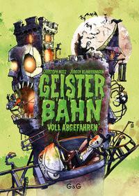 Geisterbahn, voll abgefahren! Mauz, Christoph; Blankenhagen, Jürgen (Illustrationen) Copertina rigida 