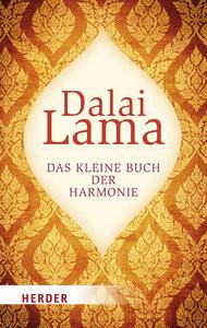 Das kleine Buch der Harmonie Dalai Lama; Schellenberger, Bernardin (Übersetzung) Livre de poche 