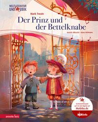 Der Prinz und der Bettelknabe (Weltliteratur und Musik mit CD und zum Streamen) Albrecht, Henrik; Twain, Mark; Hofmann, Anne (Illustrationen) Copertina rigida 