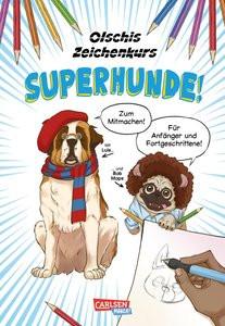 Olschis Zeichenkurs: Superhunde! Olschi; Olschi (Illustrationen) Couverture rigide 