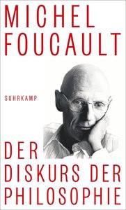 Der Diskurs der Philosophie Foucault, Michel; Hemminger, Andrea (Übersetzung) Copertina rigida 