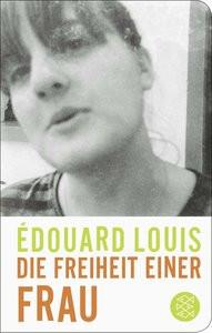 Die Freiheit einer Frau Louis, Édouard; Schmidt-Henkel, Hinrich (Übersetzung) Couverture rigide 